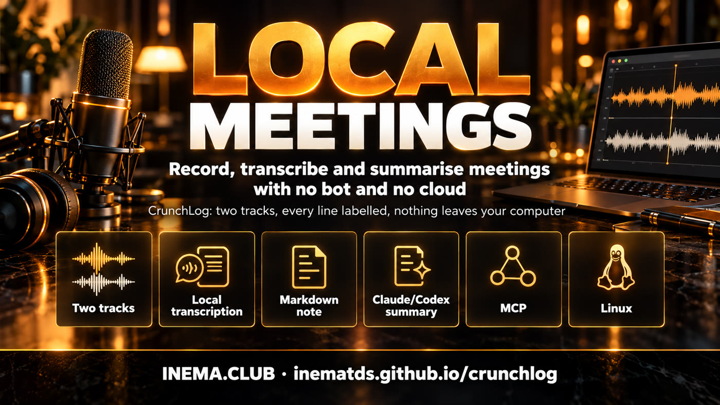 CrunchLog features: two tracks, local transcription, Markdown note, summary, MCP and Linux